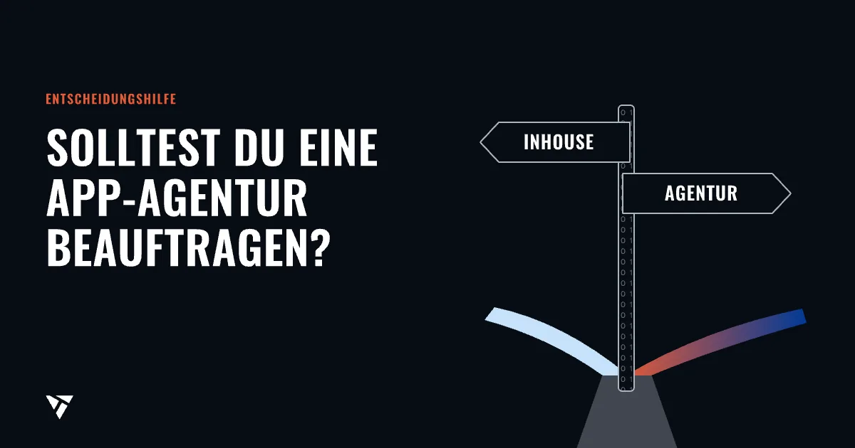 Solltest Du eine App-Agentur beauftragen?: Ein Wegweiser mit den Richtungen Inhouse und Agentur, der Weg teilt sich